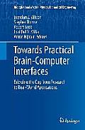 Towards Practical Brain-Computer Interfaces: Bridging the Gap from Research to Real-World Applications