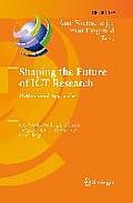 Shaping the Future of ICT Research: Methods and Approaches: Ifip Wg 8.2 Working Conference, Tampa, Fl, Usa, December 13-14, 2012, Proceedings