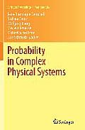 Probability in Complex Physical Systems: In Honour of Erwin Bolthausen and J?rgen G?rtner