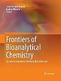 Frontiers of Bioanalytical Chemistry: Selected Contributions from Bioanalytical Reviews