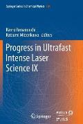 Progress in Ultrafast Intense Laser Science: Volume IX