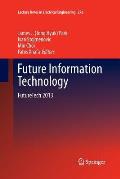 Future Information Technology: Futuretech 2013
