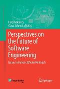 Perspectives on the Future of Software Engineering: Essays in Honor of Dieter Rombach