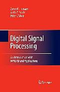 Digital Signal Processing: An Introduction with MATLAB and Applications