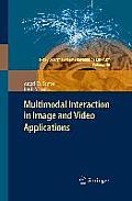 Multimodal Interaction in Image and Video Applications