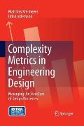 Complexity Metrics in Engineering Design: Managing the Structure of Design Processes