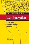 Lean Innovation: A Fast Path from Knowledge to Value