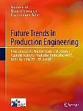 Future Trends in Production Engineering: Proceedings of the First Conference of the German Academic Society for Production Engineering (Wgp), Berlin,