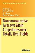 Noncommutative Iwasawa Main Conjectures Over Totally Real Fields: M?nster, April 2011