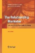 The Relationship Marketer: Rethinking Strategic Relationship Marketing
