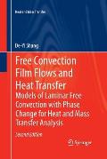 Free Convection Film Flows and Heat Transfer: Models of Laminar Free Convection with Phase Change for Heat and Mass Transfer Analysis