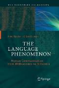 The Language Phenomenon: Human Communication from Milliseconds to Millennia
