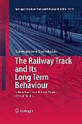 The Railway Track and Its Long Term Behaviour: A Handbook for a Railway Track of High Quality