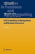 Soft Computing in Management and Business Economics: Volume 1