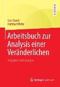 Arbeitsbuch Zur Analysis Einer Ver?nderlichen: Aufgaben Und L?sungen