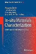 In-Situ Materials Characterization: Across Spatial and Temporal Scales