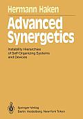 Advanced Synergetics: Instability Hierarchies of Self-Organizing Systems and Devices