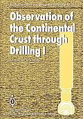 Observation of the Continental Crust Through Drilling I: Proceedings of the International Symposium Held in Tarrytown, May 20-25, 1984