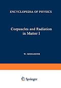 Korpuskeln Und Strahlung in Materie I / Corpuscles and Radiation in Matter I