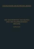 Handbuch Der Krankheiten Des Blutes Und Der Blutbildenden Organe: Spezieller Teil. Haemophilie - Haemoglobinurie Haematoporphyrie