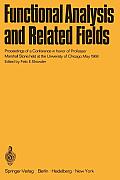 Functional Analysis and Related Fields: Proceedings of a Conference in Honor of Professor Marshall Stone, Held at the University of Chicago, May 1968