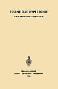 Essentielle Hypertonie: Ein Internationales Symposion, Bern, 7.-10. Juni 1960. Veranstaltet Mit Unterst?tzung Der CIBA