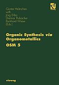 Organic Synthesis Via Organometallics Osm 5: Proceedings of the Fifth Symposium in Heidelberg, September 26 to 28, 1996
