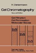 Gel Chromatography: Gel Filtration - Gel Permeation - Molecular Sieves a Laboratory Handbook