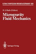 Microgravity Fluid Mechanics: Iutam Symposium Bremen 1991