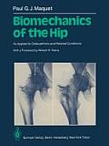 Biomechanics of the Hip: As Applied to Osteoarthritis and Related Conditions