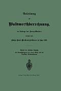 Anleitung Zur Waldwerthberechnung, Im Auftrage Des Finanz-Ministers