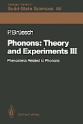 Phonons: Theory and Experiments III: Phenomena Related to Phonons