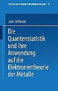 Die Quantenstatistik Und Ihre Anwendung Auf Die Elektronentheorie Der Metalle