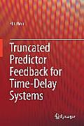 Truncated Predictor Feedback for Time Delay Systems