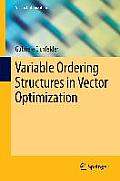 Variable Ordering Structures in Vector Optimization