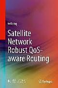 Satellite Network Robust Qos-Aware Routing