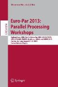 Euro-Par 2013: Parallel Processing Workshops: Bigdatacloud, Dihc, Fedici, Heteropar, Hibb, Lsdve, Mhpc, Omhi, Padabs, Proper, Resilience, Rome, Uchpc