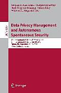 Data Privacy Management and Autonomous Spontaneous Security: 8th International Workshop, Dpm 2013, and 6th International Workshop, Setop 2013, Egham,