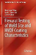 Flexural Testing of Weld Site and Hvof Coating Characteristics