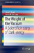 The Weight of the Vacuum: A Scientific History of Dark Energy