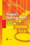 Projektmanagement: Leitfaden Zur Steuerung Und F?hrung Von Projekten