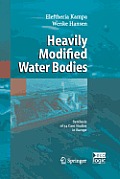 Heavily Modified Water Bodies: Synthesis of 34 Case Studies in Europe