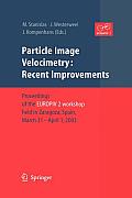 Particle Image Velocimetry: Recent Improvements: Proceedings of the Europiv 2 Workshop Held in Zaragoza, Spain, March 31 - April 1, 2003