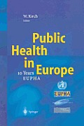 Public Health in Europe: -- 10 Years European Public Health Association --