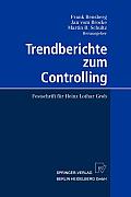 Trendberichte Zum Controlling: Festschrift F?r Heinz Lothar Grob