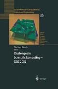 Challenges in Scientific Computing - CISC 2002: Proceedings of the Conference Challenges in Scientific Computing Berlin, October 2-5, 2002