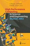 High Performance Computing in Science and Engineering, Munich 2002: Transactions of the First Joint Hlrb and Konwihr Status and Result Workshop, Octob