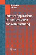 Internet Applications in Product Design and Manufacturing