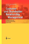 Customer Und Shareholder Relationship Management: Erfolgreiche Kunden- Und Aktion?rsbindung in Der PRAXIS