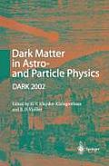 Dark Matter in Astro- And Particle Physics: Proceedings of the International Conference Dark 2002, Cape Town, South Africa, 4-9 February 2002